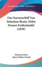 Das Narrenschiff Von Sebastian Brant, Nebst Dessen Freiheitstafel (1839)