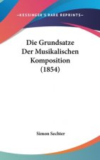 Die Grundsatze Der Musikalischen Komposition (1854)