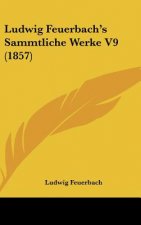 Ludwig Feuerbach's Sammtliche Werke V9 (1857)