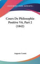 Cours De Philosophie Positive V6, Part 2 (1842)