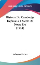 Histoire Du Cambodge Depuis Le 1 Siecle De Notre Ere (1914)
