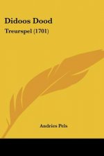 Didoos Dood: Treurspel (1701)