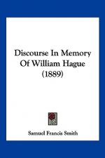 Discourse In Memory Of William Hague (1889)