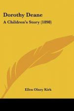 Dorothy Deane: A Children's Story (1898)