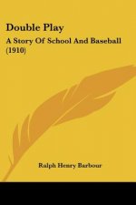 Double Play: A Story Of School And Baseball (1910)