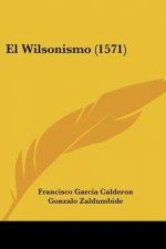 El Wilsonismo (1571)