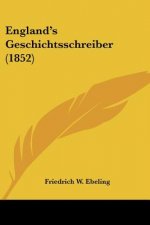 England's Geschichtsschreiber (1852)