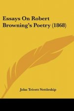 Essays On Robert Browning's Poetry (1868)