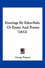 Evenings By Eden-Side: Or Essays And Poems (1832)