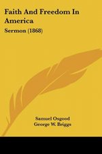 Faith And Freedom In America: Sermon (1868)