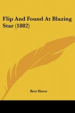 Flip And Found At Blazing Star (1882)