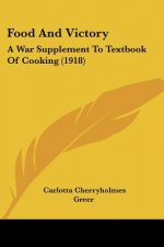 Food And Victory: A War Supplement To Textbook Of Cooking (1918)