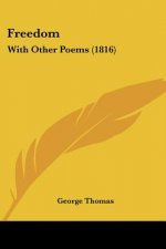 Freedom: With Other Poems (1816)