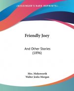 Friendly Joey: And Other Stories (1896)