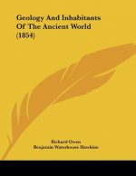 Geology And Inhabitants Of The Ancient World (1854)