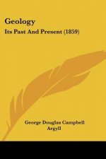 Geology: Its Past And Present (1859)