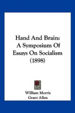 Hand And Brain: A Symposium Of Essays On Socialism (1898)