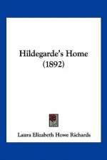 Hildegarde's Home (1892)