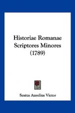 Historiae Romanae Scriptores Minores (1789)
