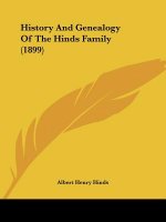 History And Genealogy Of The Hinds Family (1899)
