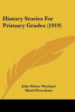 History Stories For Primary Grades (1919)
