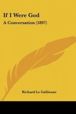 If I Were God: A Conversation (1897)