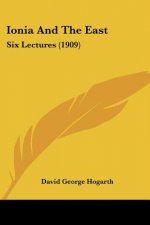 Ionia And The East: Six Lectures (1909)