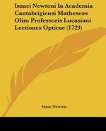 Isaaci Newtoni In Academia Cantabrigiensi Matheseos Olim Professoris Lucasiani Lectiones Opticae (1729)
