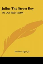 Julius The Street Boy: Or Out West (1900)