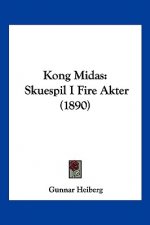 Kong Midas: Skuespil I Fire Akter (1890)