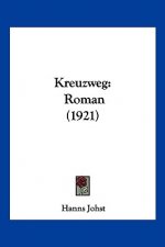 Kreuzweg: Roman (1921)