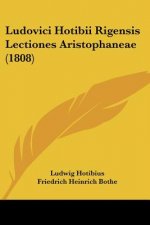 Ludovici Hotibii Rigensis Lectiones Aristophaneae (1808)