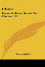 L'Enfer: Poeme Du Dante, Traduit De L'Italien (1812)