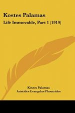 Kostes Palamas: Life Immovable, Part 1 (1919)
