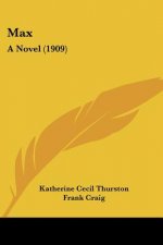 Max: A Novel (1909)