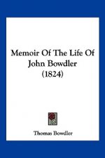Memoir Of The Life Of John Bowdler (1824)