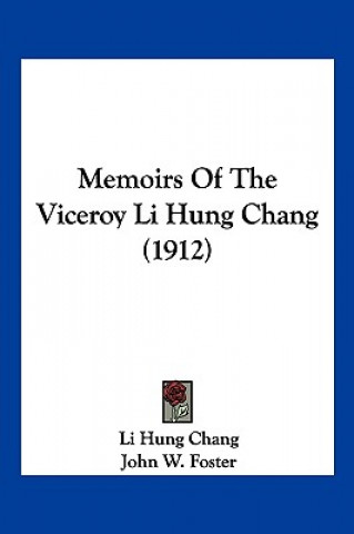 Memoirs Of The Viceroy Li Hung Chang (1912)