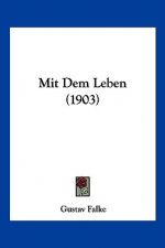 Mit Dem Leben (1903)