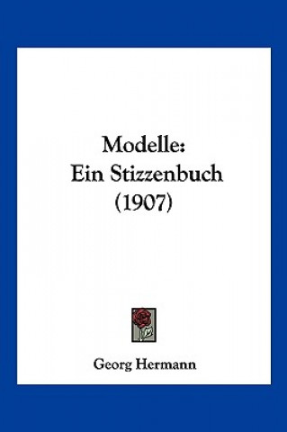 Modelle: Ein Stizzenbuch (1907)