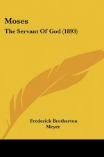 Moses: The Servant Of God (1893)
