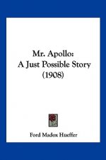 Mr. Apollo: A Just Possible Story (1908)
