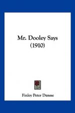 Mr. Dooley Says (1910)