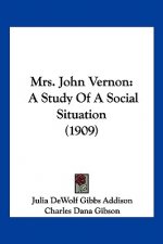 Mrs. John Vernon: A Study Of A Social Situation (1909)