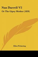 Nan Darrell V2: Or The Gipsy Mother (1839)