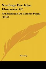 Naufrage Des Isles Flottantes V2: Ou Basiliade Du Celebre Pilpai (1753)