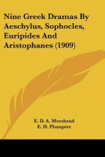 Nine Greek Dramas By Aeschylus, Sophocles, Euripides And Aristophanes (1909)