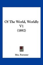 Of The World, Worldly V1 (1892)