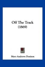 Off The Track (1869)