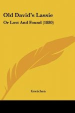 Old David's Lassie: Or Lost And Found (1880)