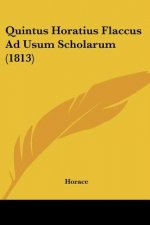 Quintus Horatius Flaccus Ad Usum Scholarum (1813)